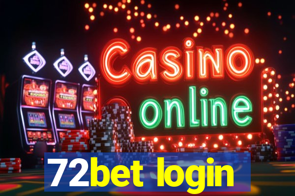 72bet login